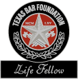 Texas Bar Foundation - Life Fellow